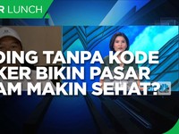 Trading Tanpa Kode Broker Bikin Pasar Saham Makin Sehat?