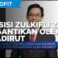 Dirut PLN Dicopot, Posisi Zulkifli Zaini Digantikan Wadirut
