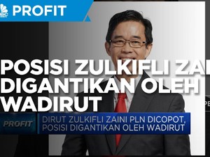 Dirut PLN Dicopot, Posisi Zulkifli Zaini Digantikan Wadirut