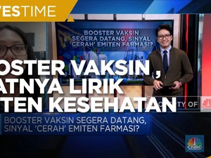 Booster Vaksin Segera Datang, Saatnya Lirik Emiten Kesehatan?