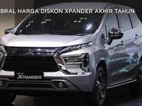 Mau Tutup Tahun, Xpander Dibanting Harganya