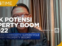 Kulik Potensi Property Boom di 2022