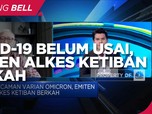 Covid-19 Belum Usai, Emiten Alkes Ketiban Berkah