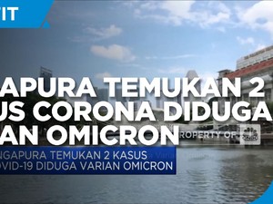 Singapura Temukan 2 Kasus Covid-19 Diduga Varian Omicron