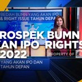 Bedah Prospek BUMN Yang Akan IPO & Rights Issue di 2022
