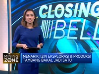 Menarik! Izin Eksplorasi & Produksi Tambang Bakal Jadi Satu