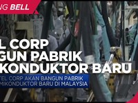 Intel Corp Akan Bangun Pabrik Semikonduktor Baru di Malaysia