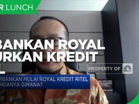 Mobilitas Dilonggarkan, Perbankan Royal Salurkan Kredit Ritel