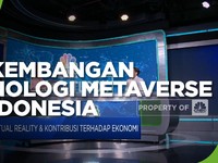 Peluang & Tantangan Perkembangan Teknologi Metaverse RI