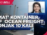 'Kiamat' Kontainer, Tarif  Ocean Freight Naik 10 Kali Lipat