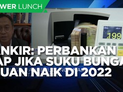 Bankir: Perbankan Siap Jika Suku Bunga Acuan Naik di 2022