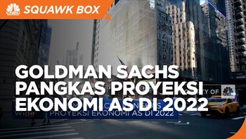 Goldman Sachs Pangkas Proyeksi Ekonomi AS di 2022
