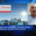 Relatif Murah, Saham MTEL Diburu Investor Kakap