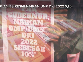 Sah! Anies Naikkan UMP DKI 5,1% Gaji Buruh Jadi Rp 4,64 Juta