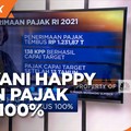 Sri Mulyani Happy Setoran Pajak Tembus 100%