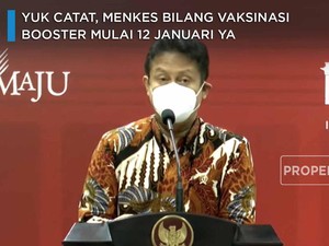 Yuk Catat, Menkes Bilang Vaksinasi Booster Mulai 12 Januari