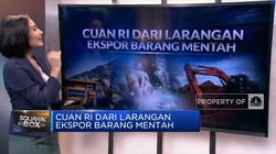 Cuan RI Dari Larangan Ekspor Barang Mentah