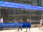 Lagi, Perdagangan Saham Evergrande Disetop