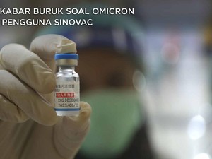 Duh, Ada Kabar Buruk Soal Omicron Bagi Pengguna Sinovac