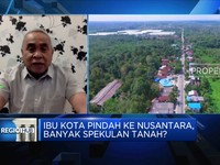 Harga Tanah di Lokasi IKN Melonjak, Ada Spekulan?