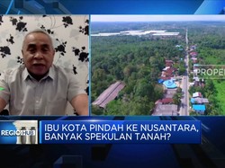 Harga Tanah di Lokasi IKN Melonjak, Ada Spekulan?