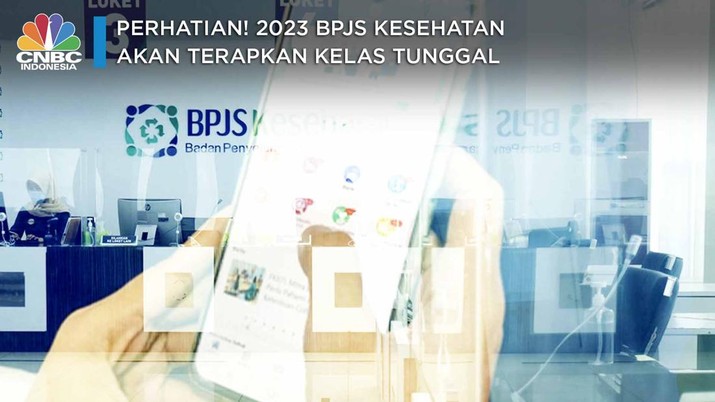 Perhatian! 2023 BPJS Kesehatan Akan Terapkan Kelas Tunggal Perhatian! 2023 BPJS Kesehatan Akan Terapkan Kelas Tunggal