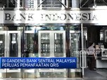 BI Gandeng Bank Sentral Malaysia Perluas Pemanfaatan QRIS