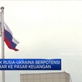 Dampak Ketegangan Rusia dan Ukraina bagi Pasar Global