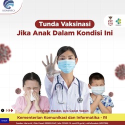 Tunda Vaksin Dulu jika Anak dalam Kondisi Ini!