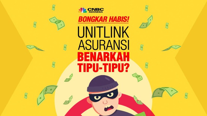 Kupas Tuntas Unit Link, Apakah Tipu-tipu?
