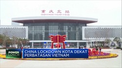 China Lockdown Kota Dekat Perbatasan Vietnam