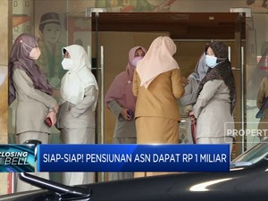 Siap-Siap! Pensiunan ASN dapat Rp 1 miliar