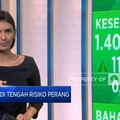 Market Focus: IHSG Menguat di Tengah Risiko Perang