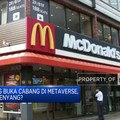 McDonald's Bakal Buka Layanan di Metaverse