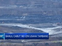 Bahlil Cabut 180 Izin Usaha Tambang