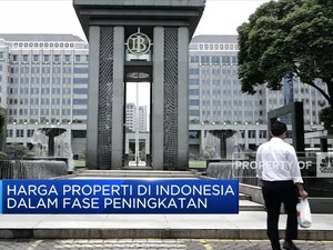 Harga Properti RI Masih di Fase Peningkatan, Ini Buktinya!