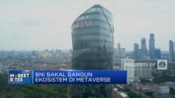 Market Bites: BNI Bakal Bangun Ekosistem di Metaverse