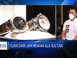 Cuan Dari Investasi Jam Mewah Ala Sultan