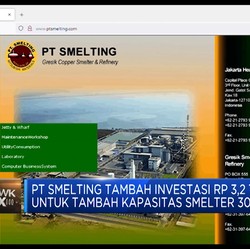Market Bites: PT Smelting Tambah Investasi Kapasitas Smelter