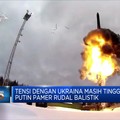 Tensi dengan Ukraina Masih Tinggi, Putin Pamer Rudal Balistik