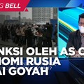 Dihantam Aneka Sanksi dari AS Cs, Ekonomi Rusia Goyah?