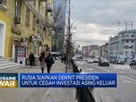 Cegah Investasi Asing Keluar, Rusia Siapkan Dekrit Presiden