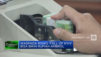 Waspada Risiko 'Fall Of Kyiv' Bisa Bikin Rupiah Ambrol