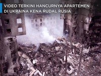 Video Terkini Hancurnya Apartemen di Ukraina Kena Rudal Rusia