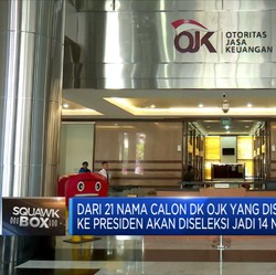 Komisioner OJK Wajib Independen, Jangan 'Bau' Konglomerasi