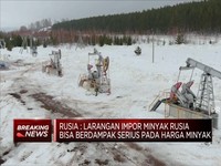 Rusia: Larangan Impor Berdampak Serius Pada Harga Minyak!
