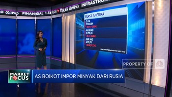 Market Focus: Harga Komoditas Naik & AS Boikot Minyak Rusia