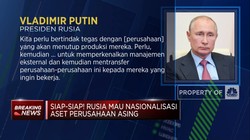 Siap-siap! Rusia Mau Nasionalisasi Aset Perusahaan Asing