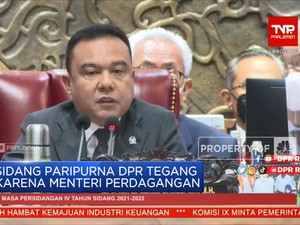 Sidang Paripurna DPR Tegang Karena Menteri Perdagangan