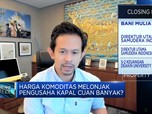 Harga Komoditas Naik, Pengusaha Kapal Genjot Utilitas Armada